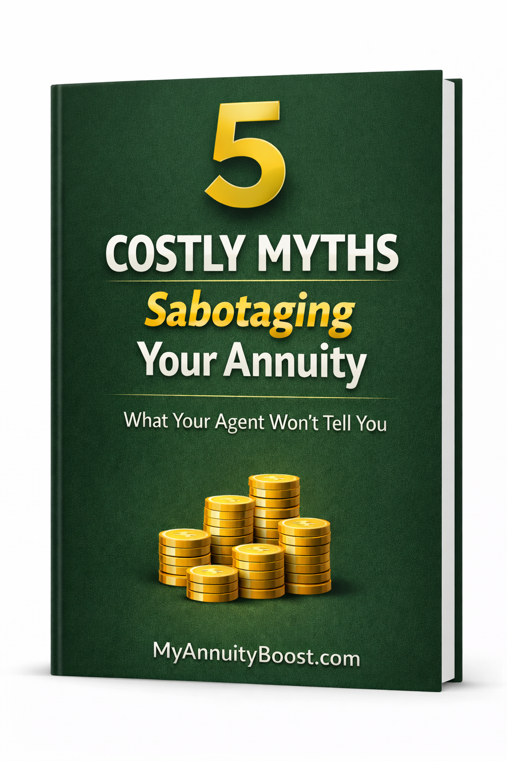 5 Costly Myths Sabotaging Your Annuity - Free Guide